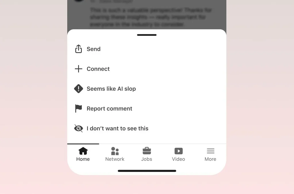 LinkedIn’s new anti-slop button is coming to every platform
