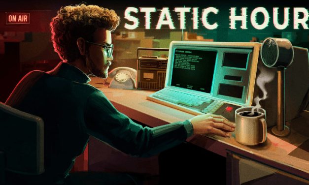 Static Hour challenges you to be the arbiter of truth and fear